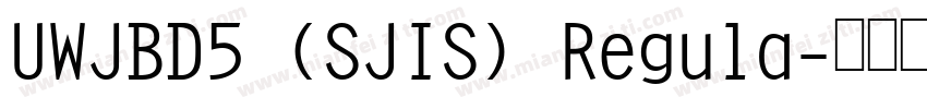 UWJBD5 (SJIS) Regula字体转换
